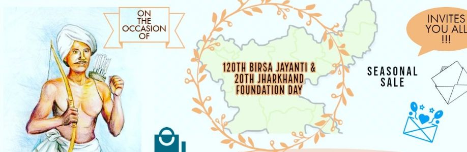 SEASONAL SALE : On The Occasion Of 120th Birsa Munda Jayanti & 20th Jharkhand Foundation Day Cover Image