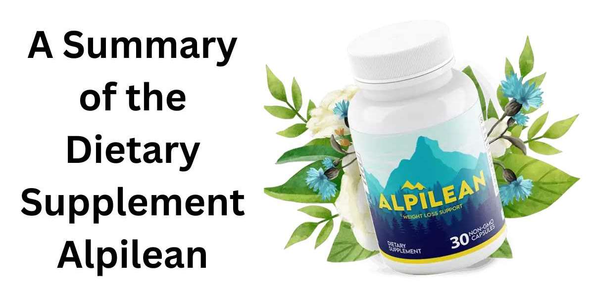 A Summary of the Dietary Supplement Alpilean