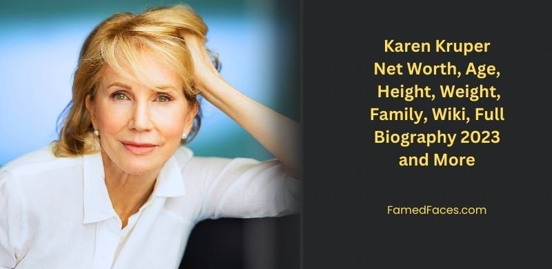 Karen Kruper Age, Net Worth, Height, Husband, Wikipedia, Full Biography 2023 - Famed Faces