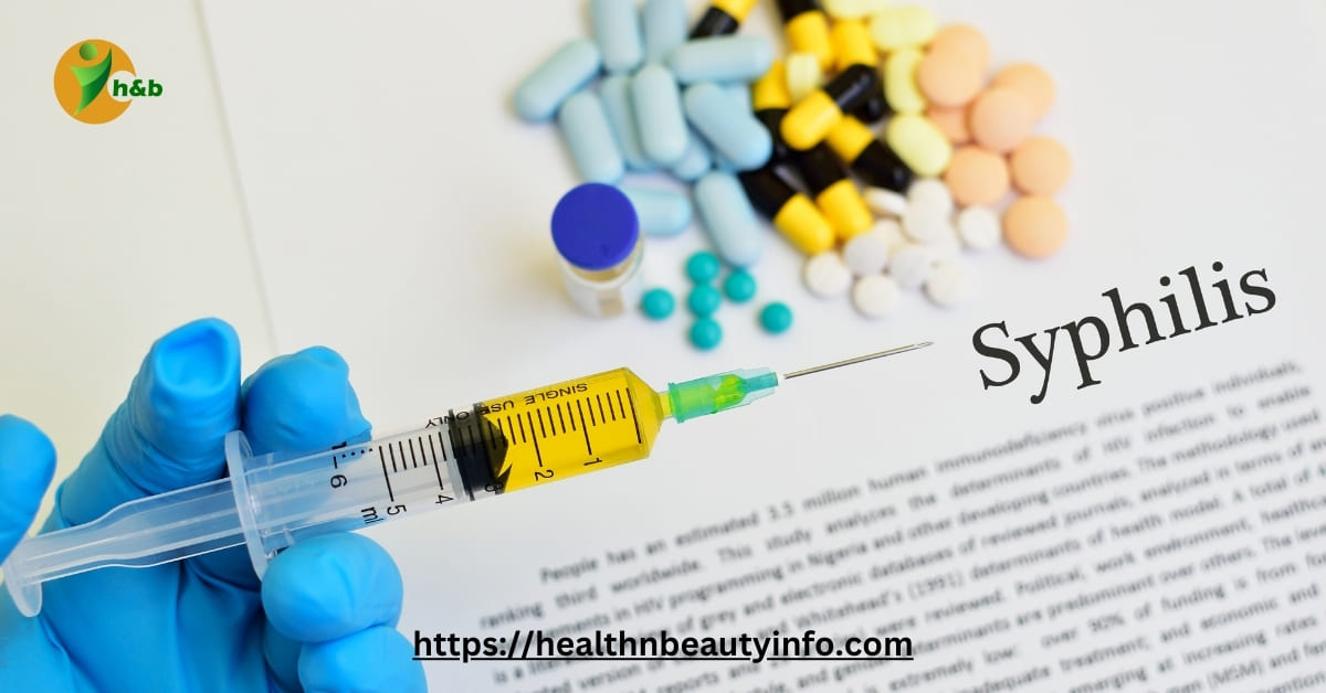 Syphilis on the Rise: A Silent Threat for Women and Babies - Healthnbeautyinfo