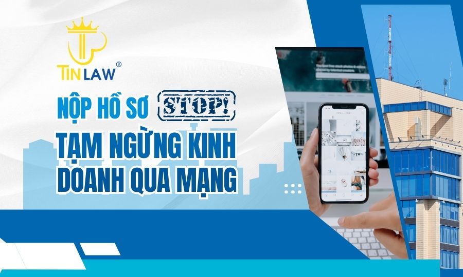 Hướng dẫn thủ tục nộp hồ sơ tạm ngừng kinh doanh qua mạng