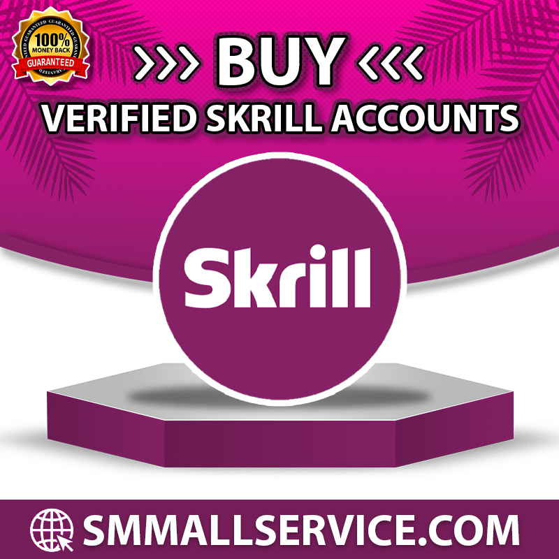 Buy Verified Skrill Accounts - Get 100% Safe & Verified