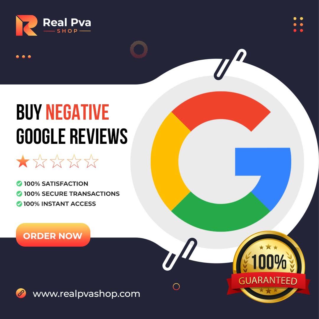 Buy Negative Google Reviews - (1 Star & Non-Drop)